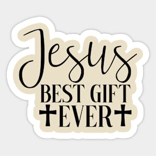 Jesus Best Gift Ever Sticker